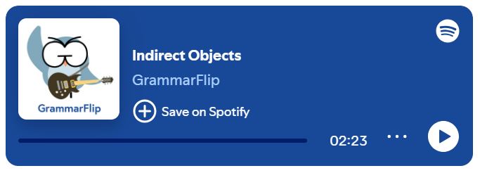 Indirect Objects Song